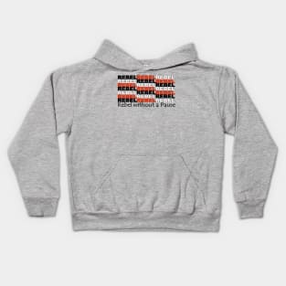 Rebel Without a Pause Kids Hoodie